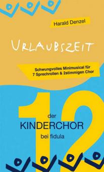 Der Kinderchor Bd. 12: Urlaubszeit (Harald Denzel) 