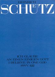 Ich glaube an einen einigen Gott SWV422 