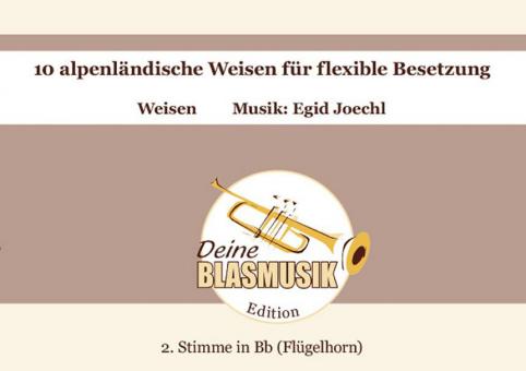 10 alpenländische Weisen - 2. Stimme in B (Flügelhorn) 