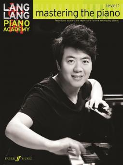 Lang Lang Piano Academy: mastering the piano level 1 