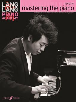 Lang Lang Piano Academy: mastering the piano level 4 