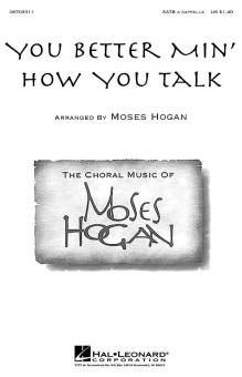 You Better Min' How You Talk 
