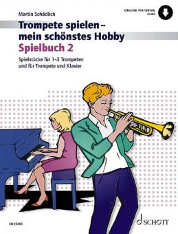 Trompete spielen - mein schönstes Hobby: Spielbuch 2 