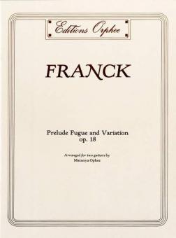 Prelude Fugue and Variation Op.18 op. 18 