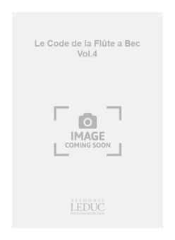 Code de La Flute à Bec Vol. 4 