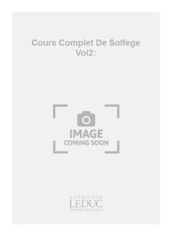 Cours Complet de Solfege Vol. 2: 30 Lecons à Changement Des Cles 
