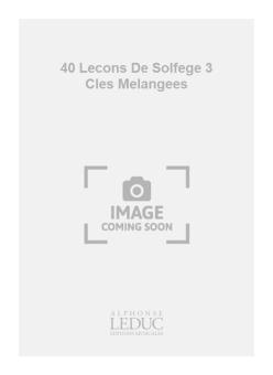 40 Lecons de Solfege à 3 Cles Melangees Vol.4 