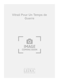 Vitrail pour un Temps de Guerre 
