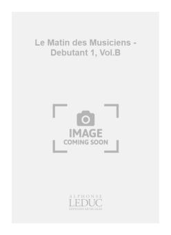 Le Matin Des Musiciens Debutant 1 Cahier B 