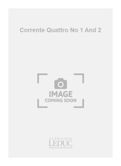 Corrente Quattro: Prima et Seconda 