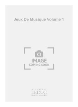 Jeux De Musique Vol.1 