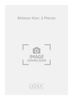 Shimon Kan: 2 Pieces 