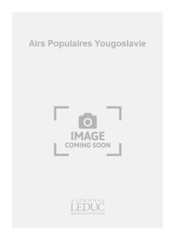 Airs Populaires De Yougoslavie 