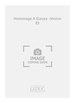 Hommage A Gauss (Violon et Orchestre Ou Seul) Violon Seul 