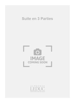 Suite en 3 Parties 