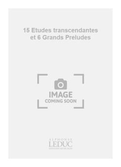 15 Etudes Transcendantes et 6 Preludes de Grande Virtuosite 