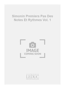 Premiers Pas Des Notes et Rythmes Vol. 1 