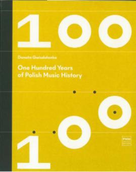 One Hundred Years of Polish Music History 