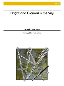 Bright and Glorious Is the Sky 