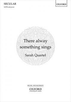 There alway something sings 