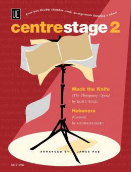 Centre Stage 2: Weill, Mack The Knife - Bizet, Habanera 