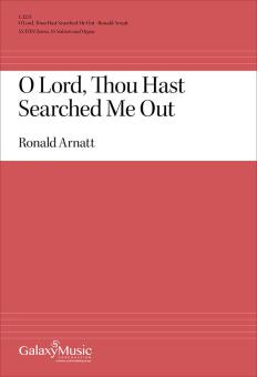 O Lord, Thou Hast Searched Me Out 