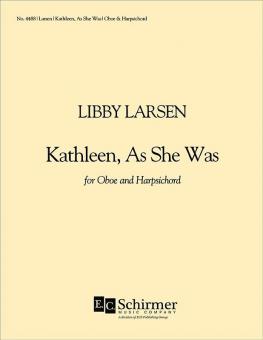 Kathleen, As She Was 