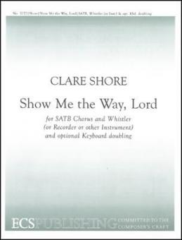 Show Me The Way, Lord 