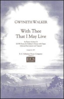 With Thee That I May Live 