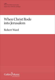 When Christ Rode Into Jerusalem 