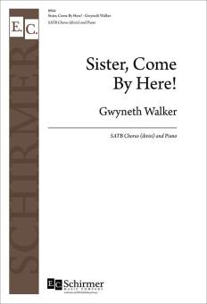 Sister, Come By Here! 