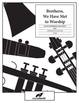 Brethren, We Have Met To Worship 