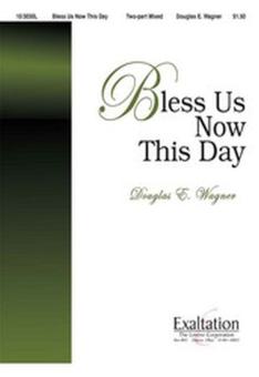 Bless Us Now This Day 