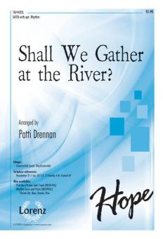 Shall We Gather At The River? 