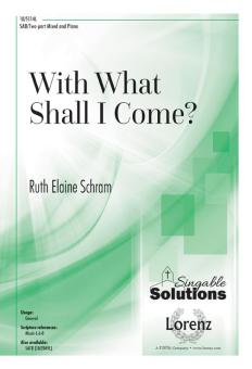 With What Shall I Come? 