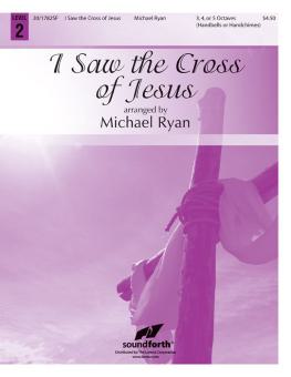 I Saw The Cross Of Jesus 