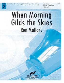 When Morning Gilds The Skies 