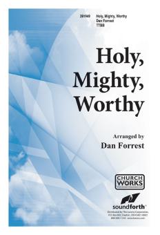 Holy, Mighty, Worthy 