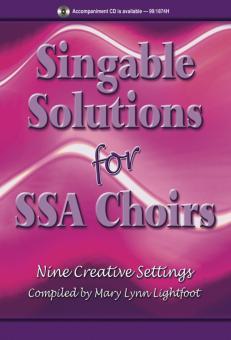Singable Solutions For Ssa Choirs 
