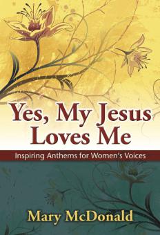Yes, My Jesus Loves Me 