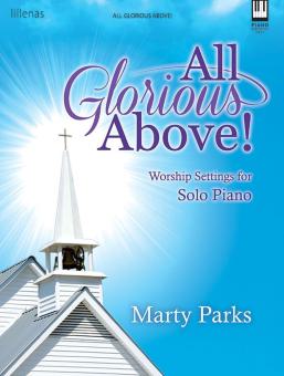 All Glorious Above! 
