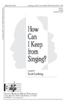 How Can I Keep from Singing 