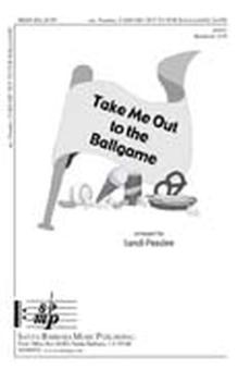 Take Me Out To The Ballgame 