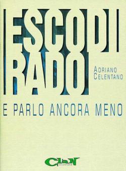 Esco Di Rado e Parlo Ancora Meno 