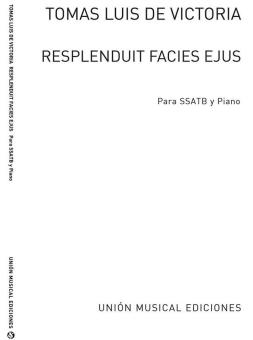 Resplenduit Facies Ejus 