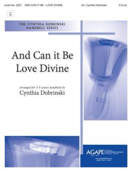 And Can It Be - Love Divine 