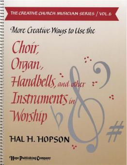 More Creative Ways to Use the Choir 