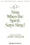 Sing When the Spirit Says Sing! 
