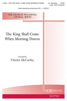 The King Shall Come When Morning Dawns 