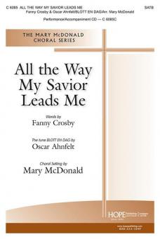 All the Way My Savior Leads Me 